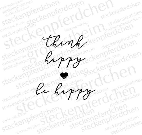 Steckenpferdchenstempel Think Happy Be happy