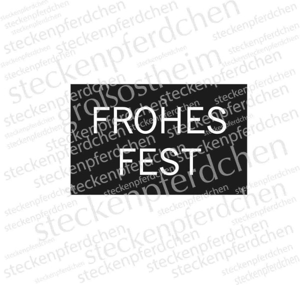 Steckenpferdchenstempel/Label Frohes Fest 