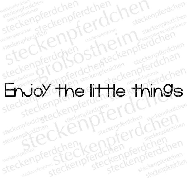 Steckenpferdchenstempel Enjoy the little things