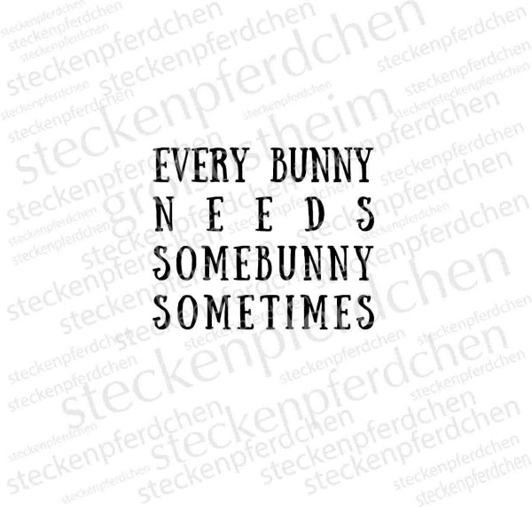 Steckenpferdchenstempel Every Bunny ......