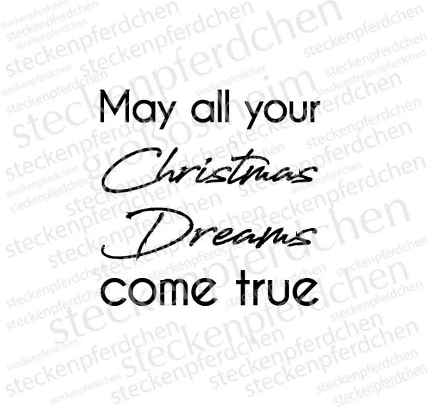 Steckenpferdchenstempel May all your Christmas Dreams ....